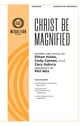 Christ Be Magnified SATB choral sheet music cover